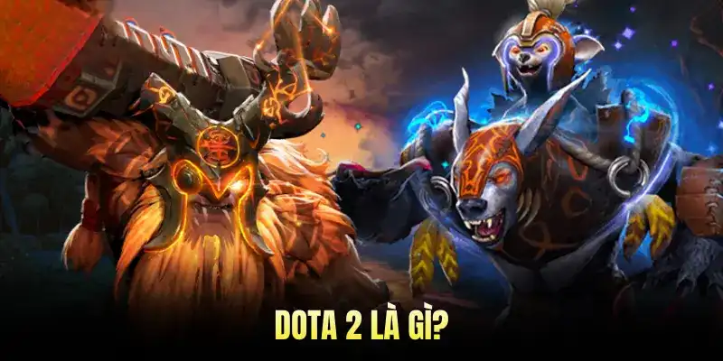 Dota 2 là gì?