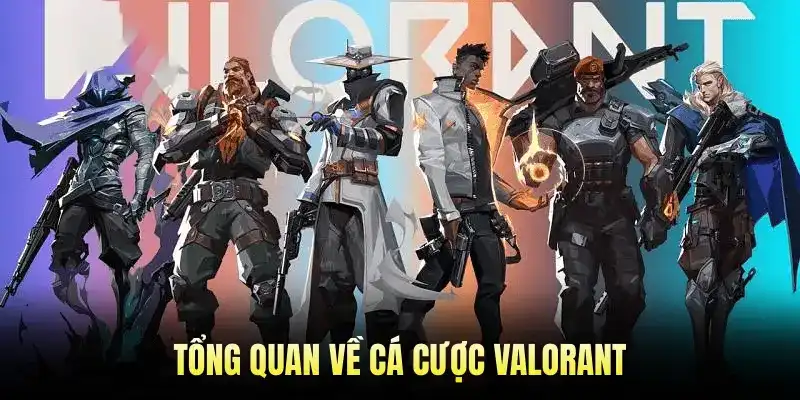 Tổng quan về cá cược Valorant